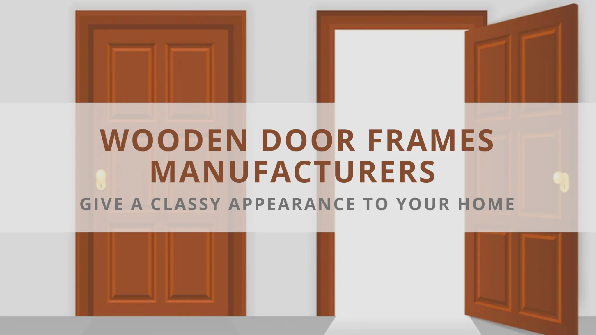 Wooden Door Frames Manufacturers - Give a Classy Appearance to Your Home 1 Wooden Door Frames Manufacturers - Give a Classy Appearance to Your Home